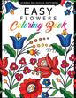Easy Flowers Coloring Book: Stress Relieving Patterns Coloring Book for Adults, Girls and Children - Paperback