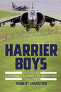 Harrier Boys: Volume 1 - Cold War Through the Falklands, 1969-1990 - Hardcover