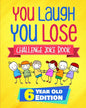You Laugh You Lose Challenge Joke Book: 6 Year Old Edition: The LOL Interactive Joke and Riddle Book Contest Game for Boys and Girls Age 6 - Paperback