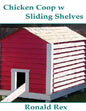 Chicken Coop w Sliding Shelves - Paperback