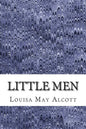 Little Men: (Louisa May Alcott Classics Collection) - Paperback