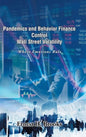 Pandemics and Behavior Finance Control Wall Street Volatility: Where Emotions Rule - Hardcover