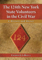 The 124th New York State Volunteers in the Civil War: A History and Roster - Paperback