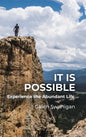 It Is Possible: Experience the Abundant Life - Hardcover
