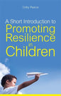 A Short Introduction to Promoting Resilience in Children - Paperback