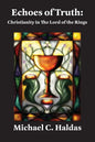 Echoes of Truth: Christianity in The Lord of the Rings - Paperback