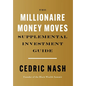 The Millionaire Money Moves Supplemental Investment Guide - Hardcover