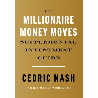 The Millionaire Money Moves Supplemental Investment Guide - Hardcover