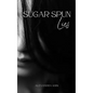 Sugar Spun Lies - Paperback