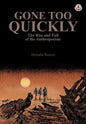 Gone too Quickly: The Rise and Fall of the Anthropocene - Paperback