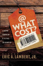 At What Cost? A Gripping Examination of the Price for Redemption - Paperback