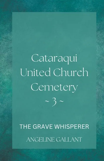 Cataraqui United Church Cemetary 3 - Paperback