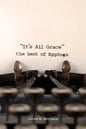 It's All Grace: the Best of Eppinga - Paperback