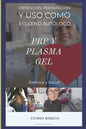 Curso Básico de PRP y Plasma Gel: Capacitación en Estética facial, Plasma Rico en Plaquetas y Plasma gel - Paperback
