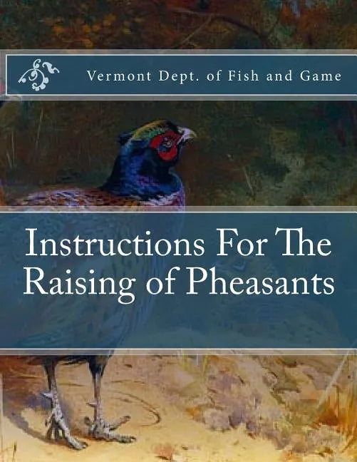 Instructions For The Raising of Pheasants - Paperback