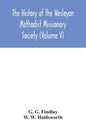 The history of the Wesleyan Methodist Missionary Society (Volume V) - Paperback