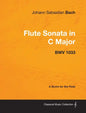 Johann Sebastian Bach - Flute Sonata in C Major - Bwv 1033 - A Score for the Flute - Paperback