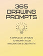 365 Drawing Prompts: A List Of Ideas To Prompt Your Imagination and Spark Creativity Every Day - Paperback
