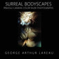 Surreal Bodyscapes: Pinhole Camera Color Nude Photographs - Paperback