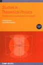 Studies in Theoretical Physics, Volume 1: Fundamental Mathematical Methods - Hardcover