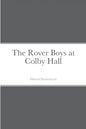The Rover Boys at Colby Hall - Paperback