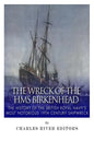The Wreck of the HMS Birkenhead: The History of the British Royal Navy's Most Notorious 19th Century Shipwreck - Paperback