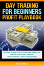 Day Trading Profit Playbook: Day Trading Strategies & Tactics to Make Money Trading Stocks Understand Setup Patterns, Candlesticks, Money Managemen - Paperback