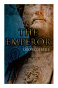 The Emperor: Historical Novel - Paperback
