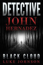Detective John Hernadez: Black Cloud - Paperback