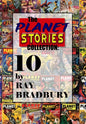 The Planet Stories Collection: Ten by Ray Bradbury - Hardcover