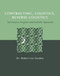 Contracting, Logistics, Reverse Logistics: The Project, Program and Portfolio Approach - Paperback