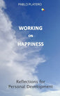 Working on Happiness: Reflections for Personal Development - Paperback