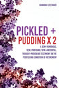 Pickled + Pudding x 2: A semi-humorous, semi-profound, semi-anecdotal, thought-provoking testimony on the perplexing condition of RETIREMENT - Paperback
