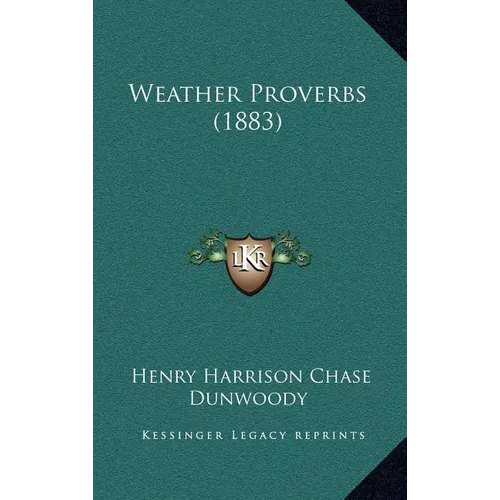 Weather Proverbs (1883) - Hardcover