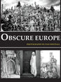 Obscure Europe: A photo journey through Europe's most unusual destinations - Hardcover