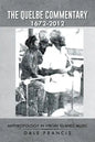 The Quelbe Commentary 1672-2012: Anthropology in Virgin Islands Music - Paperback