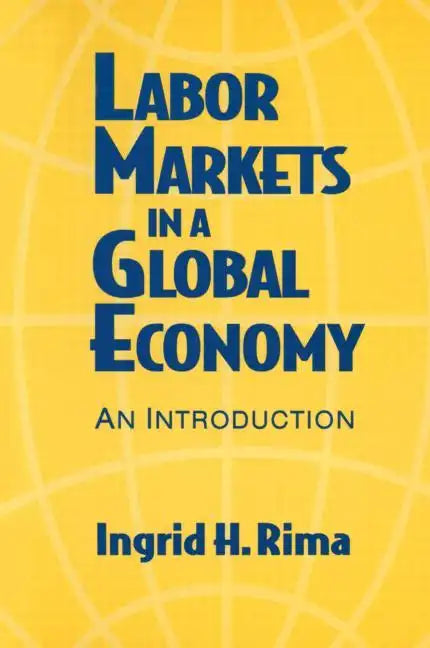 Labor Markets in a Global Economy: A Macroeconomic Perspective: A Macroeconomic Perspective - Paperback