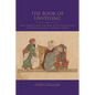 The Book of Unveiling: Early Fatimid Ismaili Doctrine in the Kitab Al-Kashf, Attributed to Ja'far B. Mansur B. Al-Yaman - Paperback