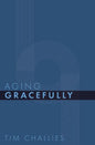 Aging Gracefully - Paperback