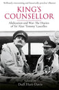 King's Counsellor: Abdication and War: The Diaries of Sir Alan Lascelles Edited by Duff Hart-Davis - Paperback