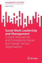 Social Work Leadership and Management: Current Approaches and Concepts for Social and Human Service Organisations - Paperback