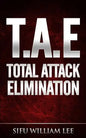 T.A.E. Total Attack Elimination: Pressure Points Self Defense - Paperback