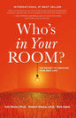 Who's in Your Room: The Secret to Creating Your Best Life - Hardcover