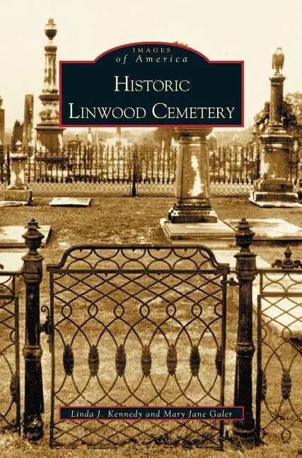 Historic Linwood Cemetery - Hardcover