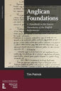 Anglican Foundations: A Handbook to the Source Documents of the English Reformation - Paperback