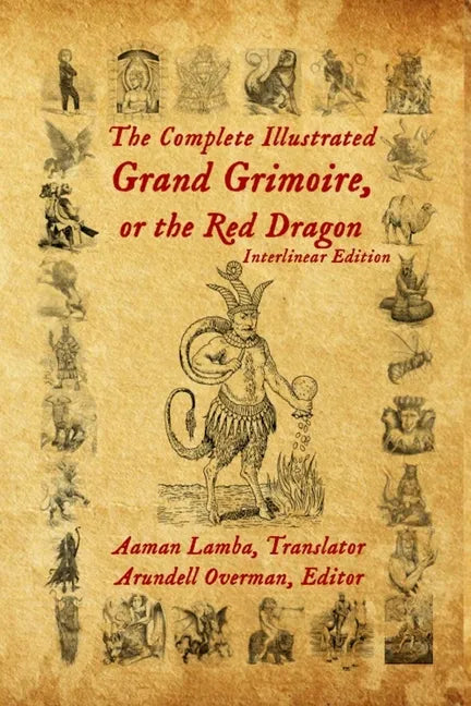 The Complete Illustrated Grand Grimoire, Or The Red Dragon: Interlinear Edition, French to English - Paperback