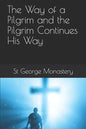 The Way of a Pilgrim and the Pilgrim Continues His Way - Paperback