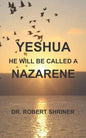 Yeshua: He Will Be Called a Nazarene - Paperback