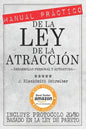 MANUAL PRÁCTICO de la LEY de la ATRACCIÓN (Desarrollo personal y autoayuda): Incluye protocolo 20/80 para la práctica eficaz BASADO EN LA LEY DE PARET - Paperback