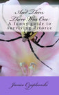 And Then There Was One: A funny guide to surviving divorce - Paperback